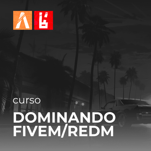 Curso Dominando FiveM/RedM